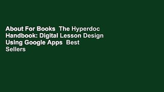 About For Books  The Hyperdoc Handbook: Digital Lesson Design Using Google Apps  Best Sellers Rank