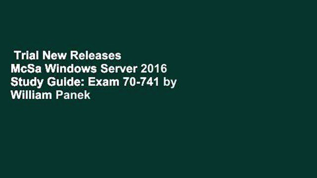 Trial New Releases McSa Windows Server 2016 Study Guide: Exam 70-741 by William Panek