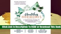 Healthy Hormones: A Practical Guide to Balancing your Hormones Complete
