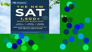 The New SAT: 1,500+ Practice Questions Complete
