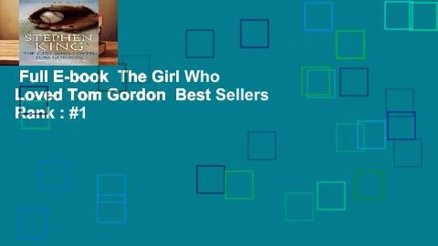 Full E-book The Girl Who Loved Tom Gordon Best Sellers Rank : #1