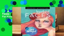 About For Books  Drawing and Painting Beautiful Faces: A Mixed-Media Portrait Workshop  For Kindle