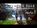 A Plague Tale – Innocence Walkthrough Chapter 1 (PS4, XB1, PC) French w/ Eng subs [All Collectibles]