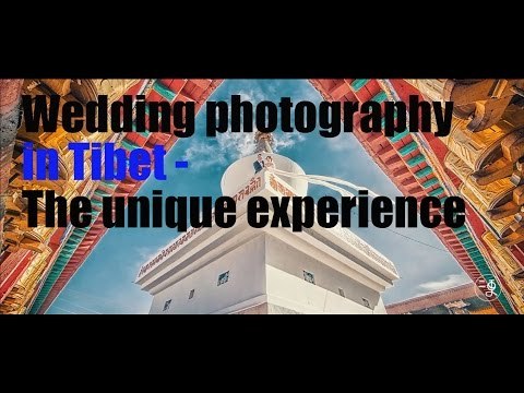 [Photography] Wedding photography in Tibet - The unique experience | More China