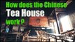 [Drink] How dose the traditional Chinese Tea House work ? | More China