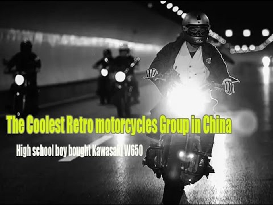 The Coolest Retro motorcycles Group in China - High school boy bought Kawasaki W650 | More China