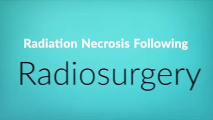 Radiation Necrosis Following Radiosurgery