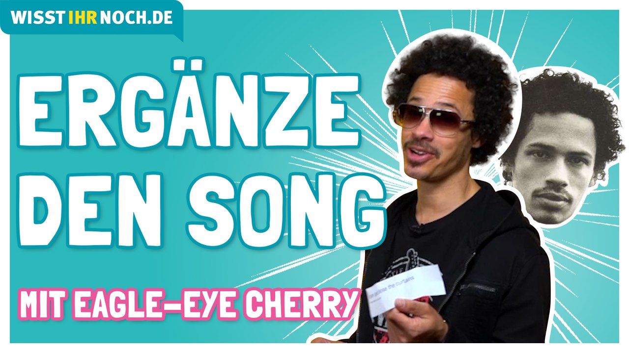 Eagle-eye cherry singt oasis, bon jovi, macarena, eifel 65 - ergänze den song