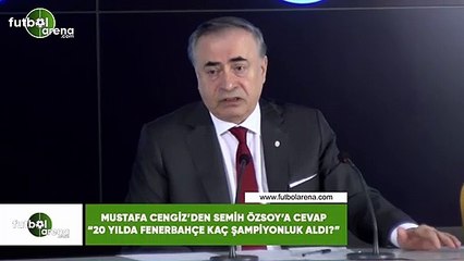 Mustafa Cengiz'den Semih Özsoy'a: "20 yılda Fenerbahçe kaç şampiyonluk aldı?"
