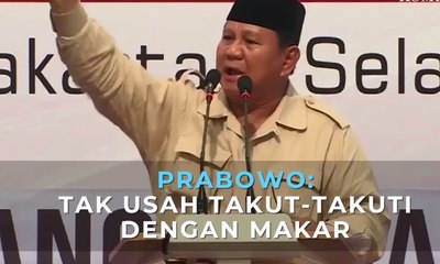 Berapi-api, Prabowo: Tak Usah Takut-Takuti dengan Makar