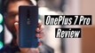 OnePlus 7 Pro Review: Most powerful smartphone the company has yet made