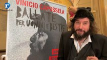 Vinicio Capossela racconta le sue 
