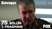 Savaşçı 75. Bölüm 1. Fragmanı