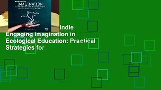 Any Format For Kindle  Engaging Imagination in Ecological Education: Practical Strategies for