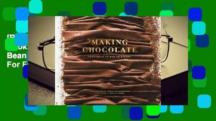 [Read] The Dandelion Chocolate Book: Making Chocolate from Bean to Bar to Brownie  For Full