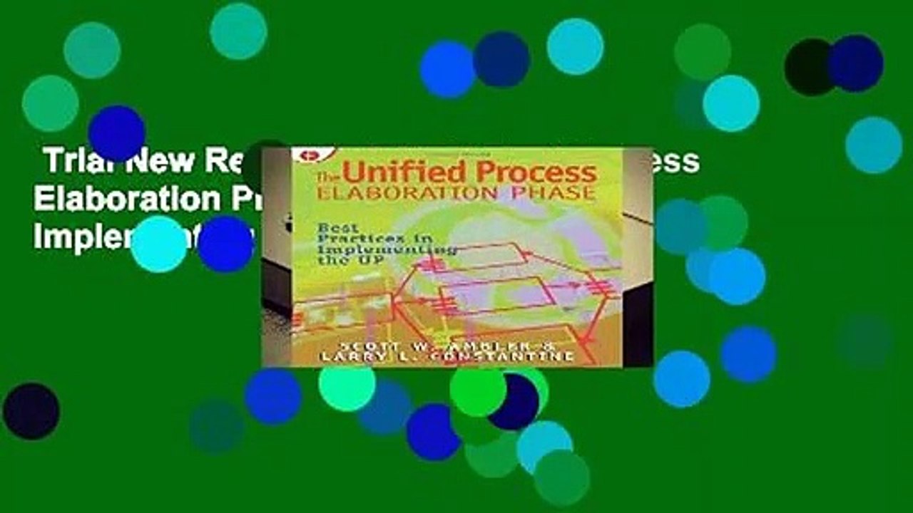 Trial New Releases  The Unified Process Elaboration Phase: Best Practices in Implementing the UP