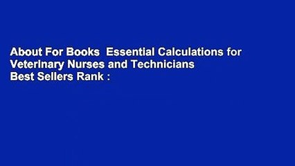 下载视频: About For Books  Essential Calculations for Veterinary Nurses and Technicians  Best Sellers Rank :