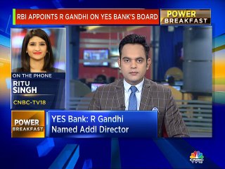 Ritu on RBI names R Gandhi as additional director on Yes Bank's board