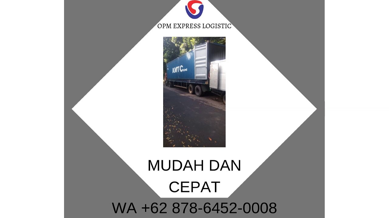MUDAH DAN CEPAT, WA +62 878-6452-0008, OPM Logistic