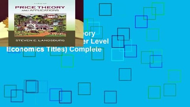 Full version Price Theory and Applications (Upper Level Economics Titles) Complete
