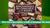 Full E-book Brownies, Blondies, and Bars  For Online