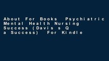About For Books  Psychiatric Mental Health Nursing Success (Davis s Q a Success)  For Kindle