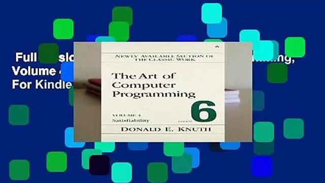 Full version The Art of Computer Programming, Volume 4, Fascicle 6: Satisfiability For Kindle