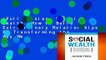 Full version  Social Wealth: How to Build Extraordinary Relationships By Transforming the Way We