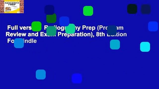 Full version Radiography Prep (Program Review and Exam Preparation), 8th Edition For Kindle