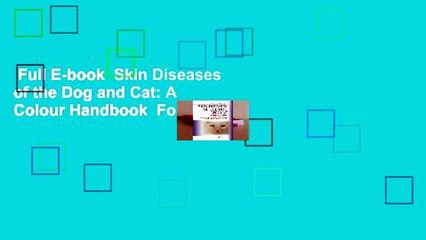 Full E-book  Skin Diseases of the Dog and Cat: A Colour Handbook  For Kindle