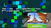 Full version  Lonely Planet Discover Paris 2018 (Travel Guide)  Best Sellers Rank : #1