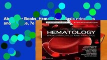 About For Books  Hematology: Basic Principles and Practice, 7e  Review