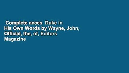 Complete acces  Duke in His Own Words by Wayne, John, Official, the, of, Editors Magazine