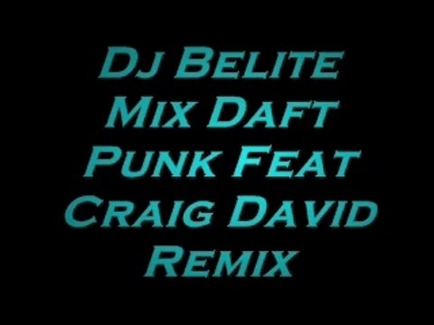 Dj Belite Mix Daft Punk Feat Craig David Remix
