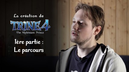 Trine 4  : Accès indé Modus #1 - Création de la saga