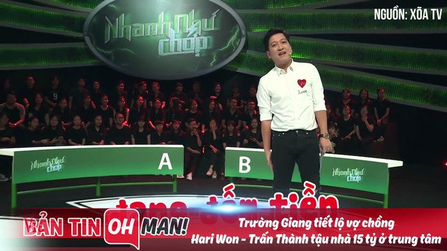 Bản tin Ohman: Trường Giang liên tục khai quật đời tư của các nghệ sĩ tại Nhanh Như Chớp