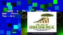 Complete acces  The Art Of Obedience: 10 Biblical Financial Principles to Change Your Life by