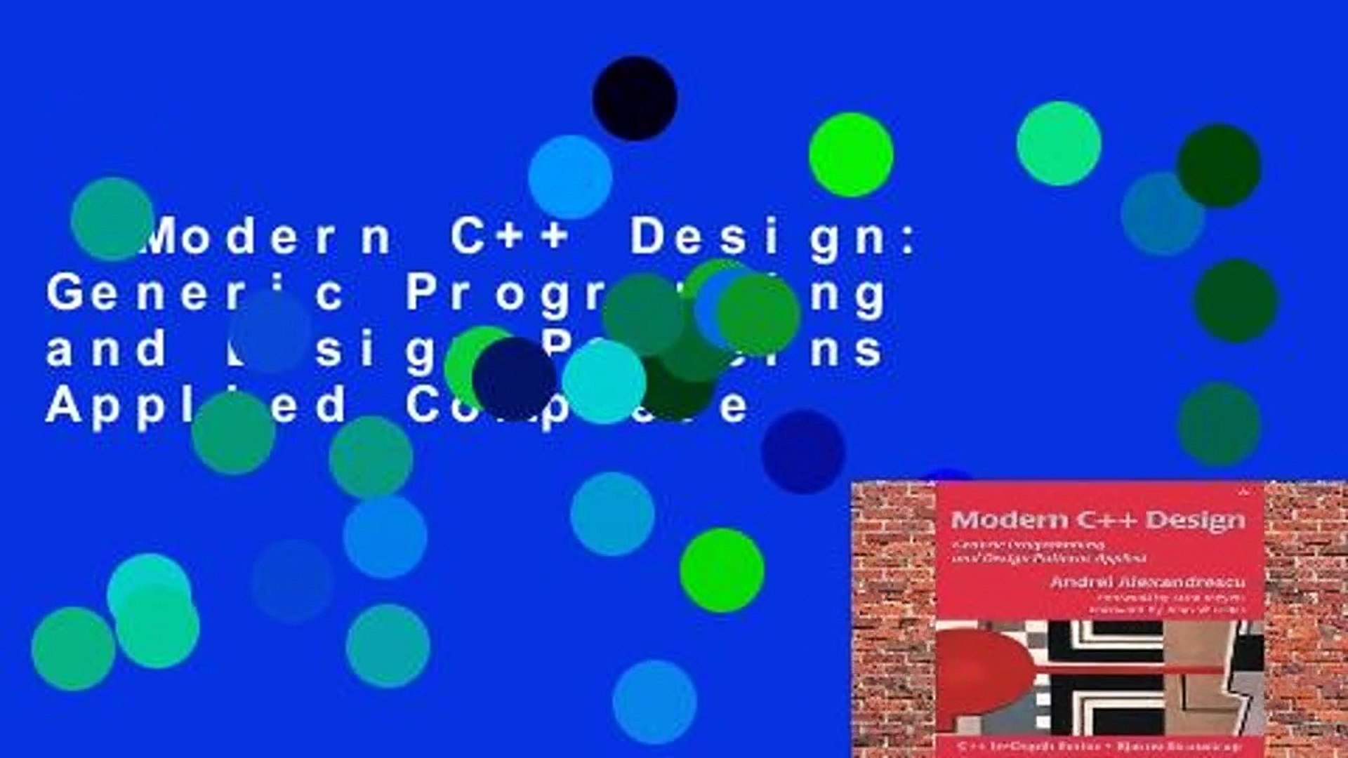 Modern C++ Design: Generic Programming and Design Patterns Applied Complete