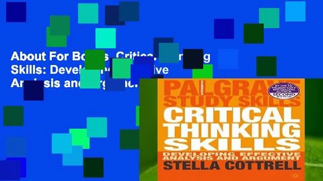 About For Books Critical Thinking Skills: Developing Effective Analysis and Argument (Palgrave