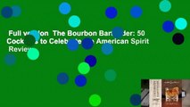 Full version  The Bourbon Bartender: 50 Cocktails to Celebrate the American Spirit  Review