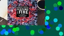 [Read] Feeding the Fire: Recipes and Strategies for Better Barbecue and Grilling  For Free