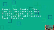 About For Books  The Law of Attraction Goal Planner 2018: 8.5