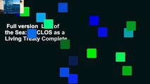 Full version  Law of the Sea: UNCLOS as a Living Treaty Complete