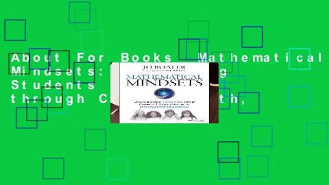 About For Books Mathematical Mindsets: Unleashing Students Potential through Creative Math,