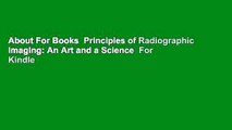 About For Books  Principles of Radiographic Imaging: An Art and a Science  For Kindle