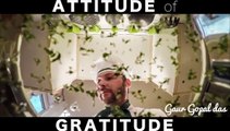 ATTITUDE of GRATITUDE! by Gaur Gopal das