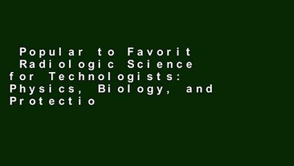 Popular to Favorit  Radiologic Science for Technologists: Physics, Biology, and Protection by