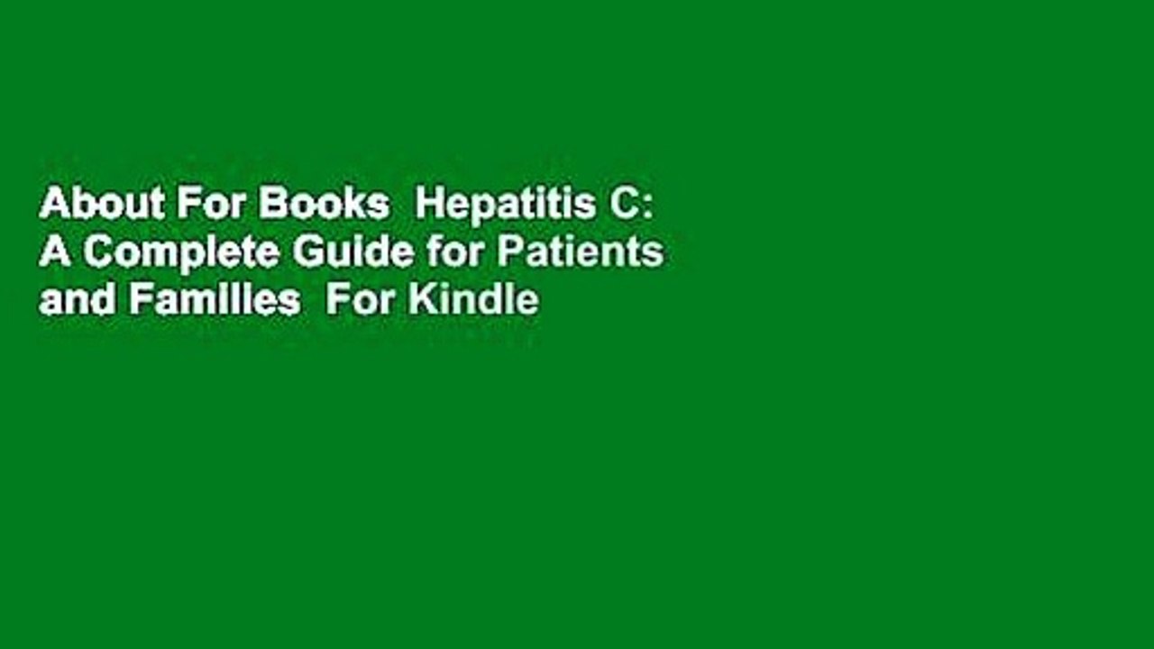About For Books  Hepatitis C: A Complete Guide for Patients and Families  For Kindle