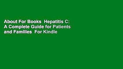 About For Books  Hepatitis C: A Complete Guide for Patients and Families  For Kindle