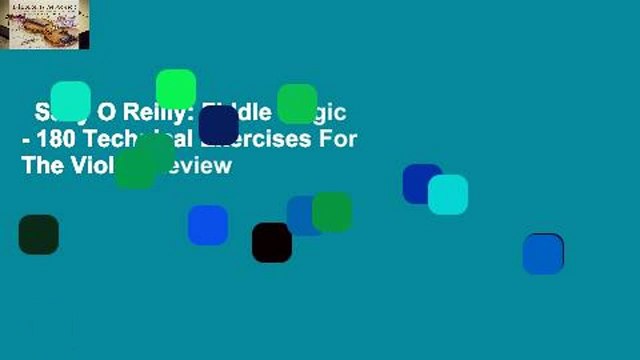 Sally O Reilly: Fiddle Magic - 180 Technical Exercises For The Violin Review
